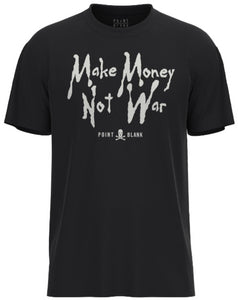 Point Blank- Make Money Not War Tee (Black/White)